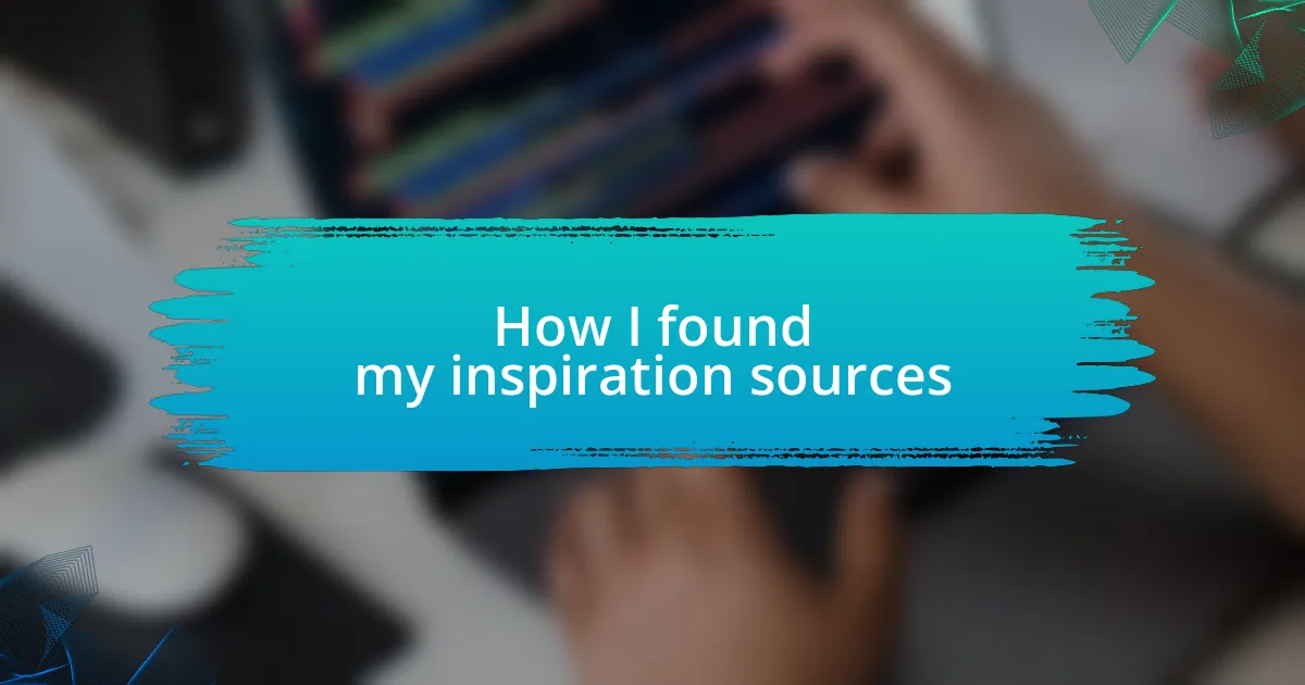 How I found my inspiration sources