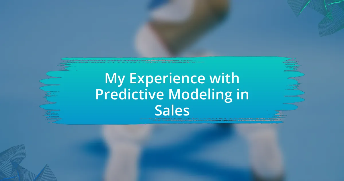 My Experience with Predictive Modeling in Sales