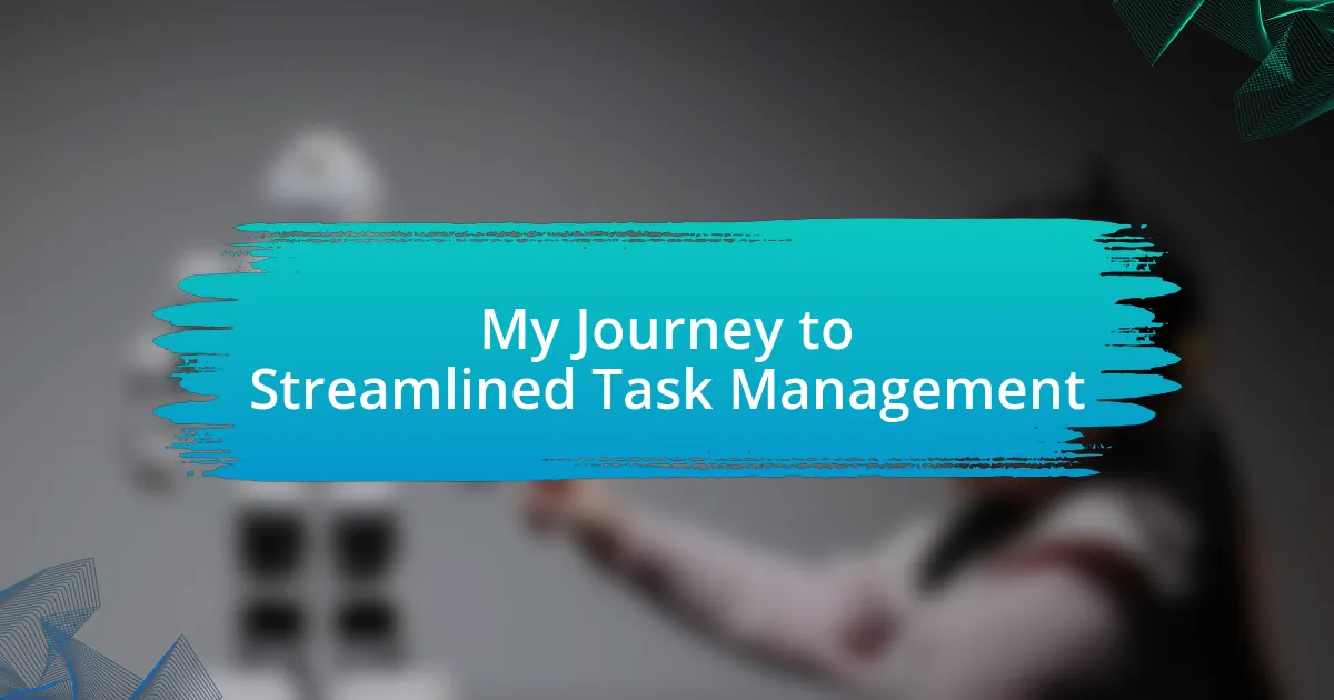 My Journey to Streamlined Task Management