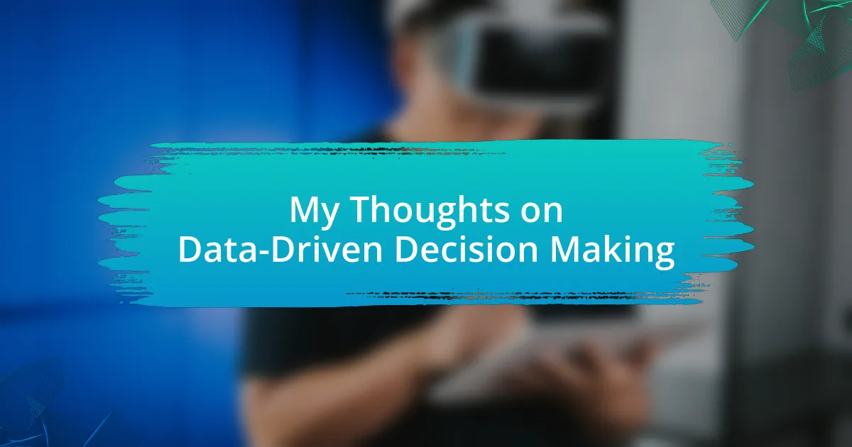 My Thoughts on Data-Driven Decision Making