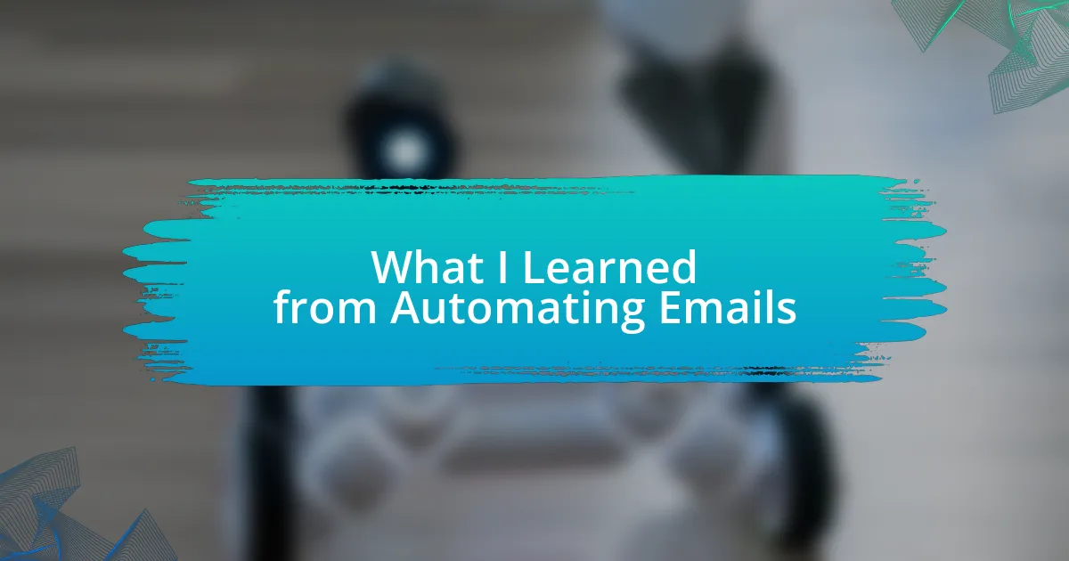 What I Learned from Automating Emails