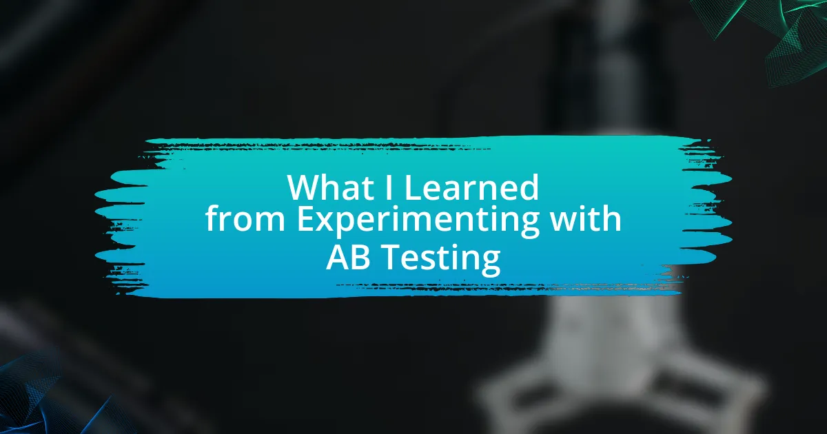 What I Learned from Experimenting with A/B Testing