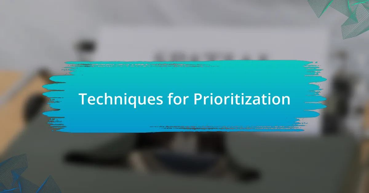 Techniques for Prioritization