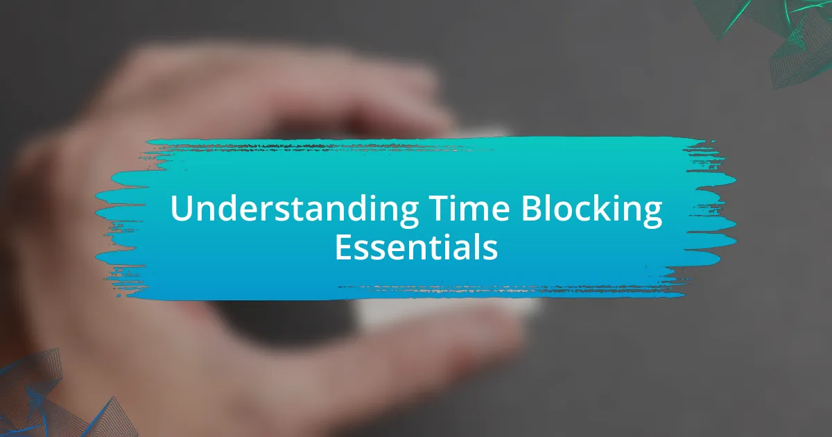 Understanding Time Blocking Essentials