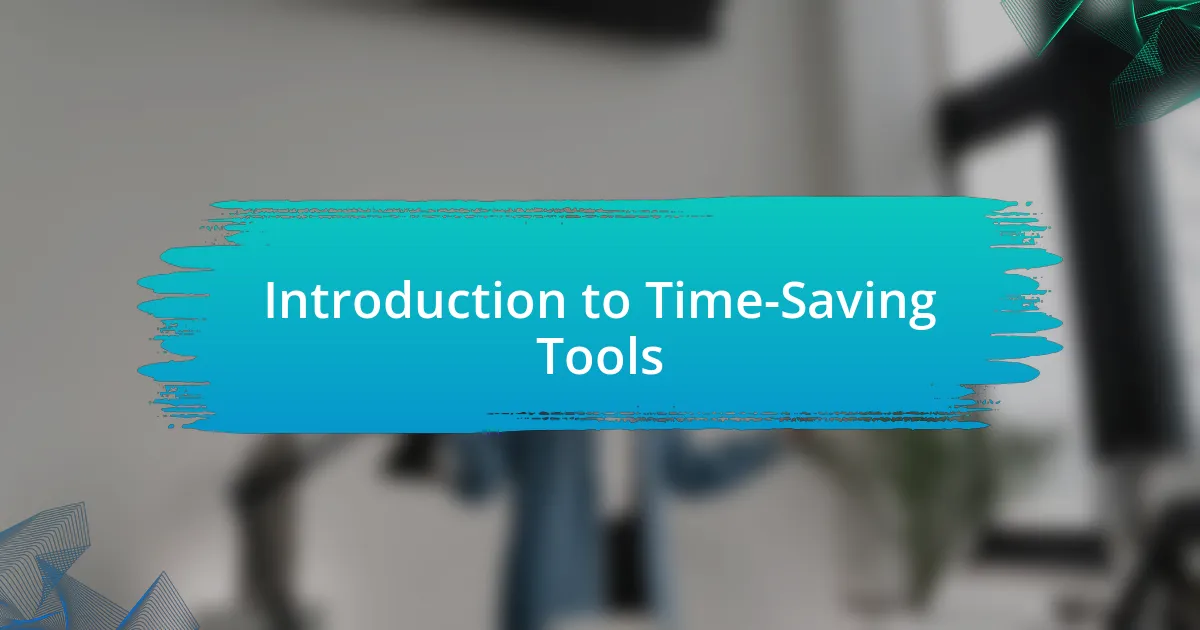 Introduction to Time-Saving Tools