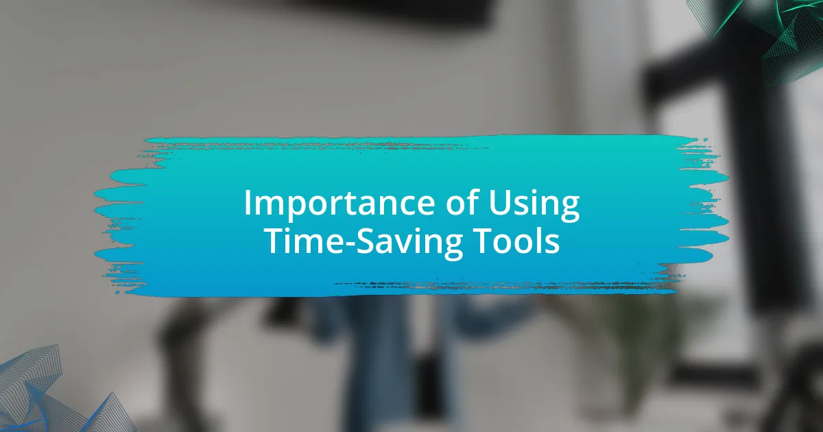 Importance of Using Time-Saving Tools