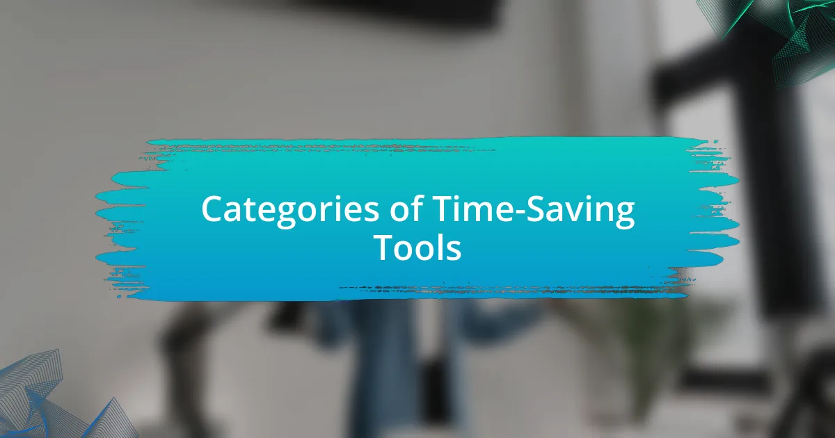 Categories of Time-Saving Tools