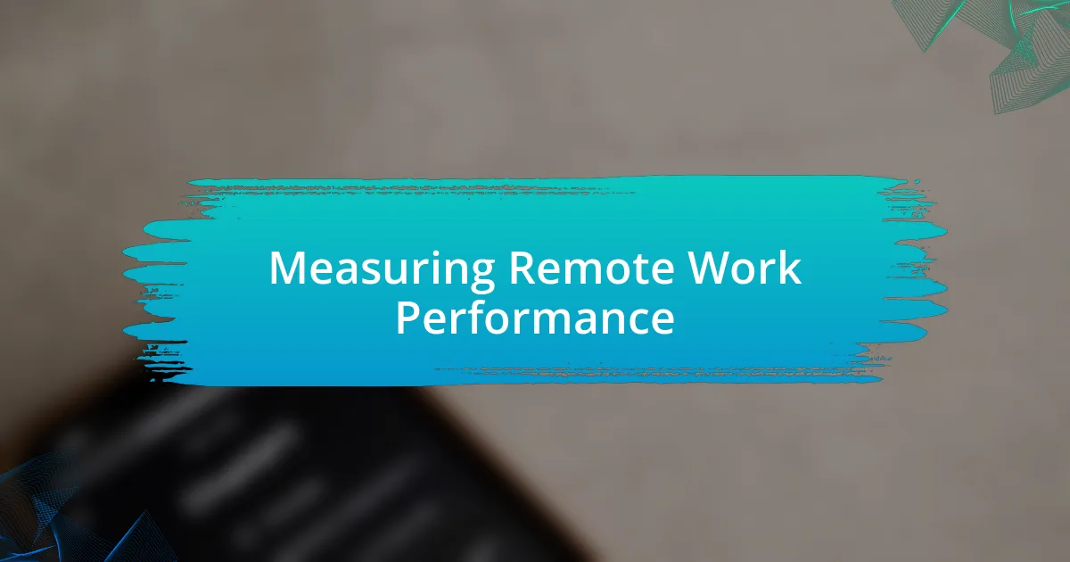 Measuring Remote Work Performance