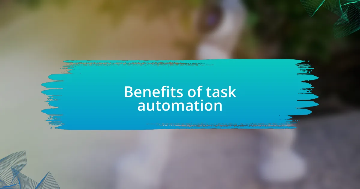 Benefits of task automation