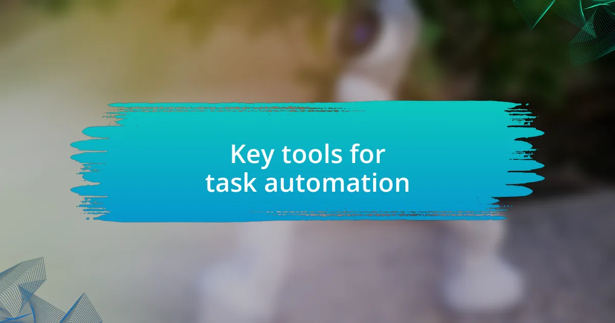 Key tools for task automation