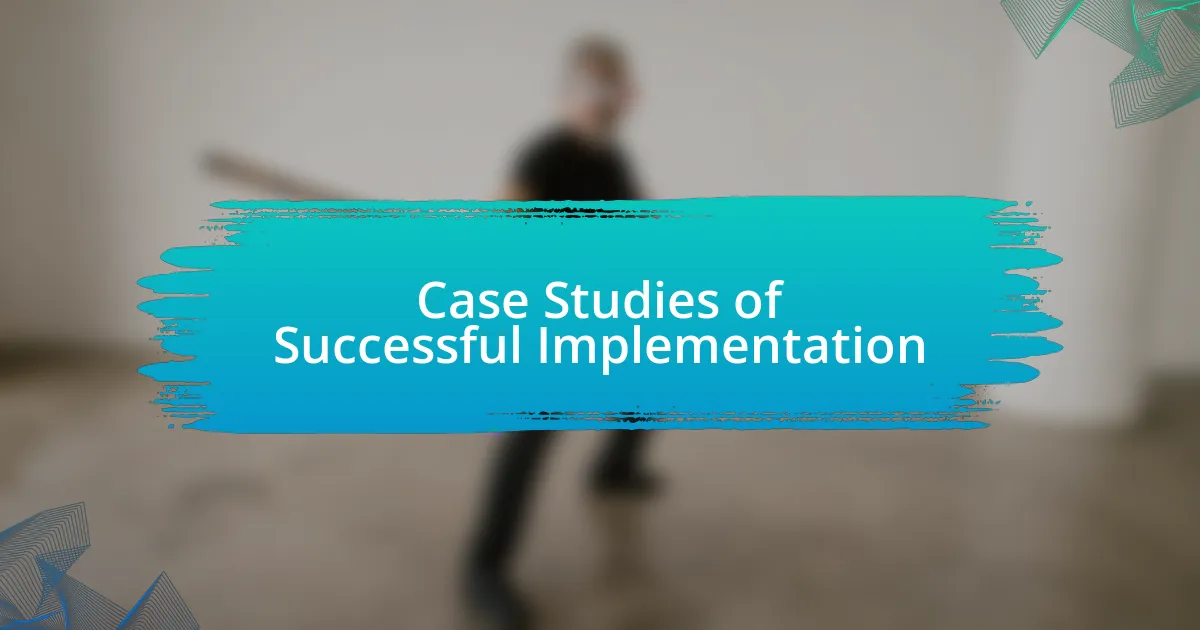 Case Studies of Successful Implementation