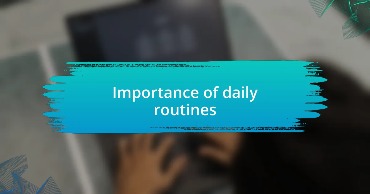 Importance of daily routines