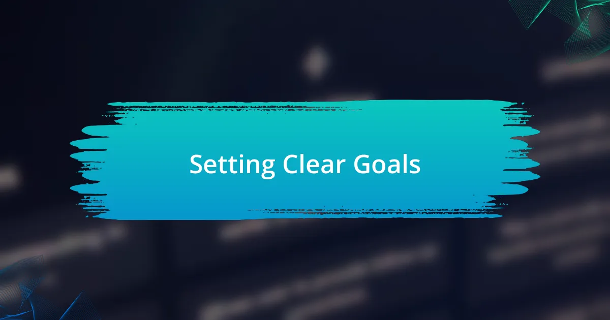 Setting Clear Goals