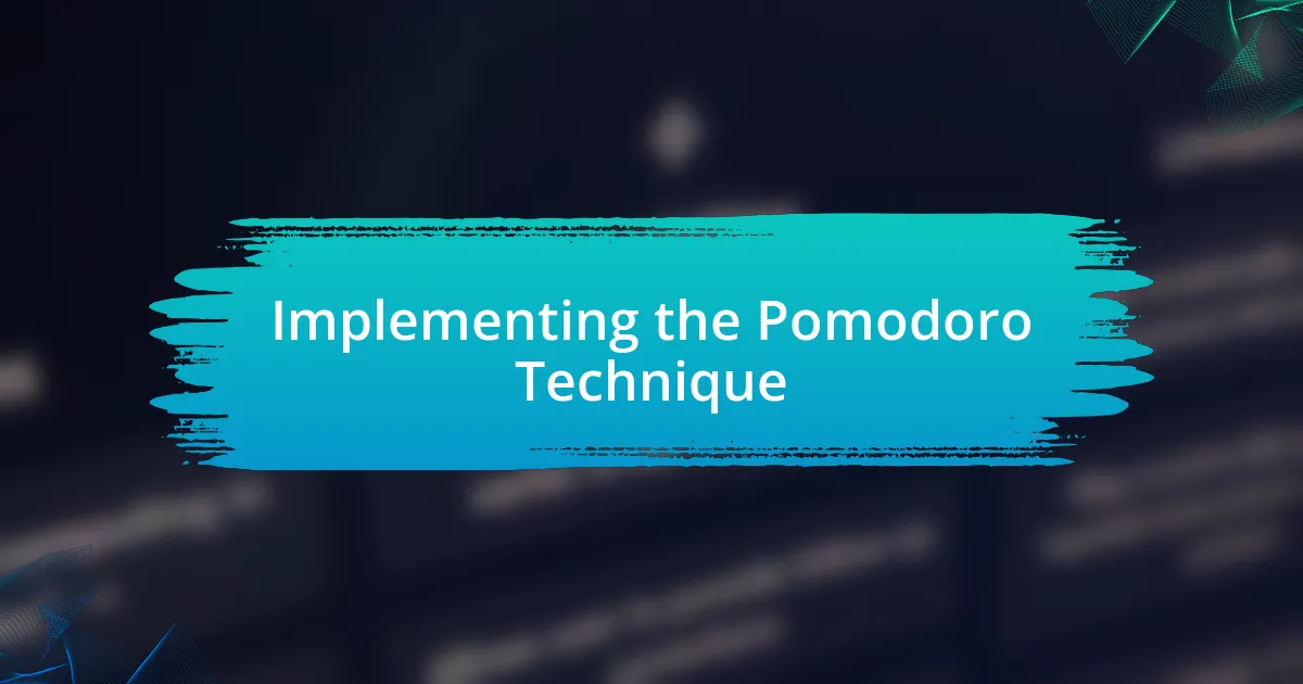 Implementing the Pomodoro Technique