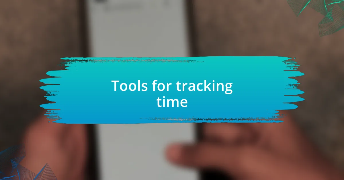 Tools for tracking time