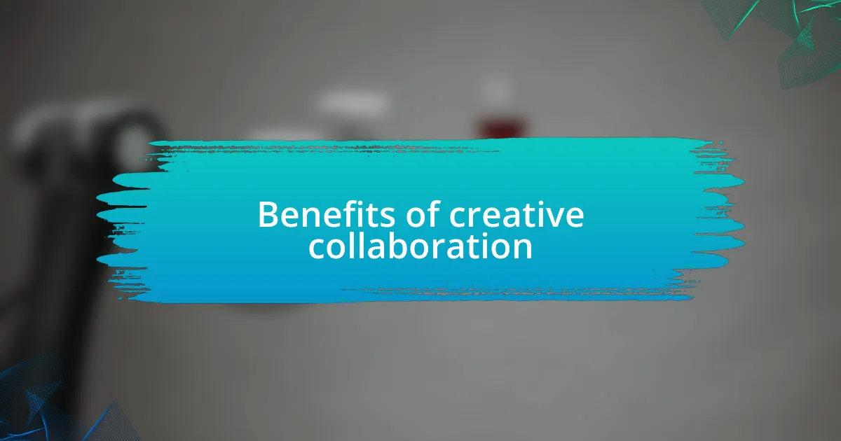 Benefits of creative collaboration