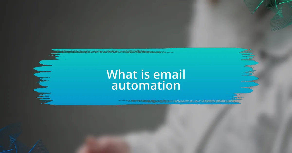 What is email automation