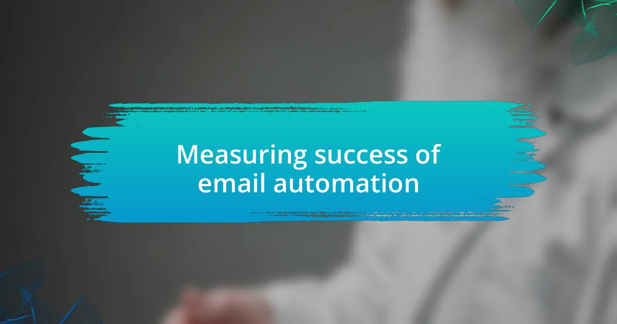 Measuring success of email automation