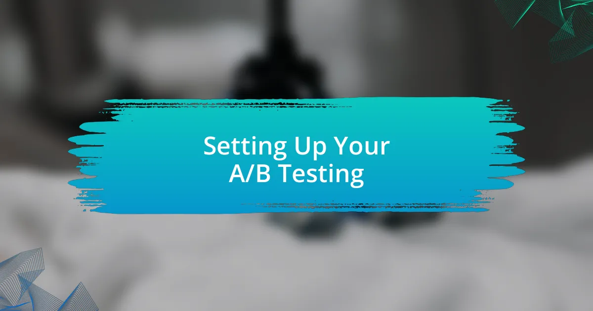 Setting Up Your A/B Testing