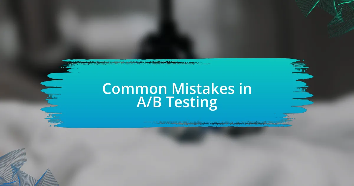 Common Mistakes in A/B Testing