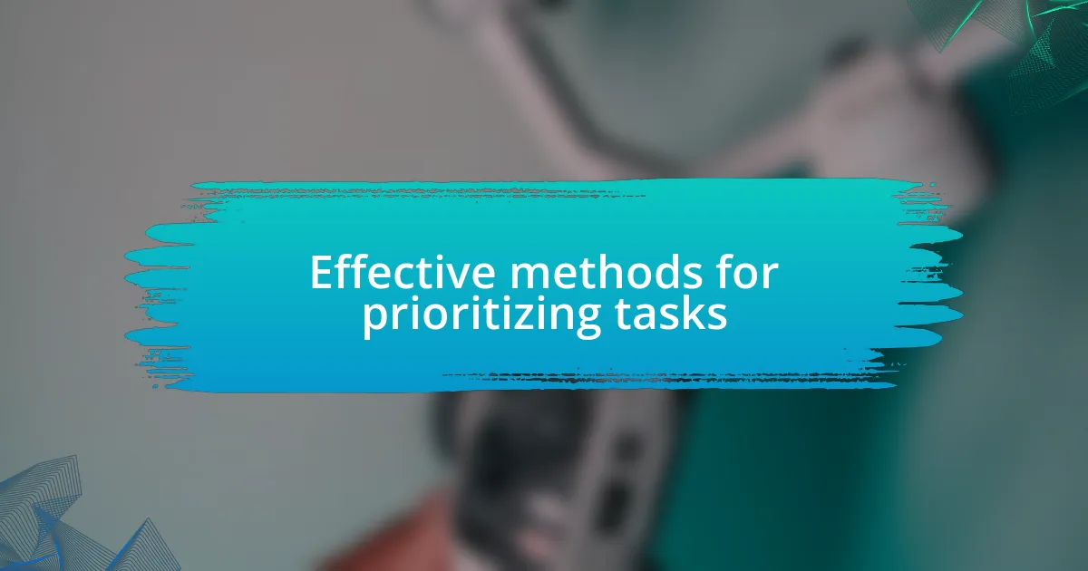 Effective methods for prioritizing tasks