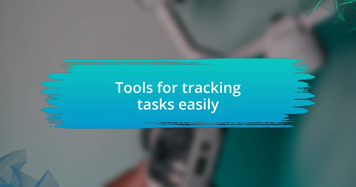 Tools for tracking tasks easily